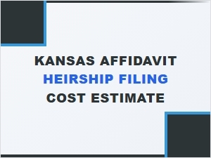Kansas Affidavit of Heirship Filing Cost Estimate