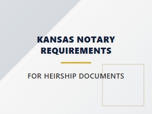 Kansas Notary Requirements for Heirship Documents