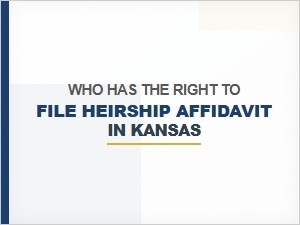 Who Can File Heirship Affidavit in Kansas